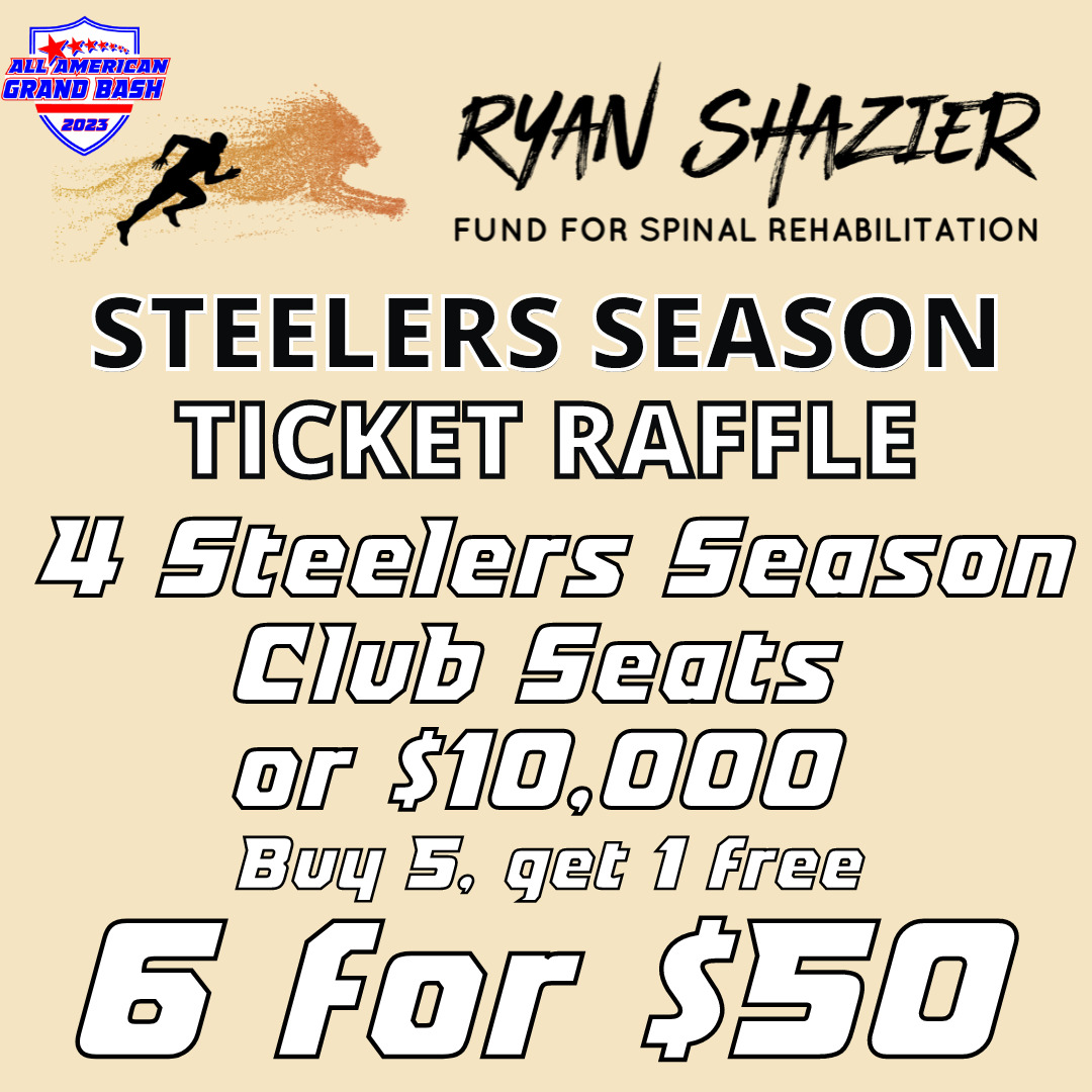 2023 (4) Steelers Season Ticket Club Seats or $10,000 Bundle Entries 6 for  $50 - All American Grand Bash